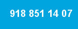 918 851 14 07